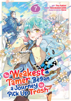 Paperback The Weakest Tamer Began a Journey to Pick Up Trash (Manga) Vol. 7 Book