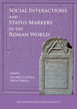 Paperback Social Interactions and Status Markers in the Roman World Book