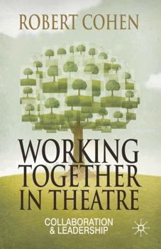 Paperback Working Together in Theatre: Collaboration and Leadership Book