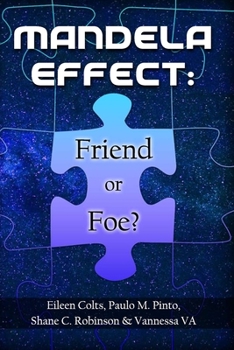 Mandela Effect: Friend or Foe?
