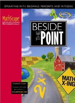 Paperback Mathscape: Seeing and Thinking Mathematically, Course 1, Beside the Point, Student Guide Book