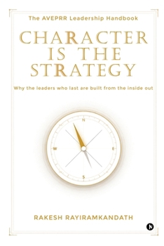 Paperback Character Is the Strategy: The AVEPRR Leadership Handbook Book