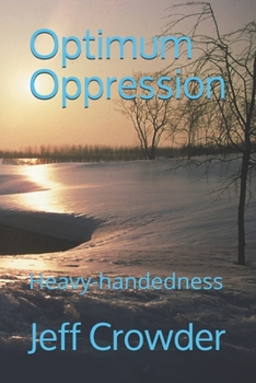 Paperback Optimum Oppression: Heavy-handedness Book