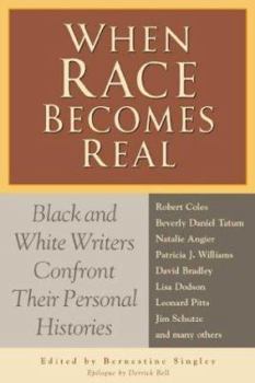 Hardcover When Race Becomes Real: Black and White Writers Confront Their Personal Histories Book