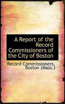 Paperback A Report of the Record Commissioners of the City of Boston Book
