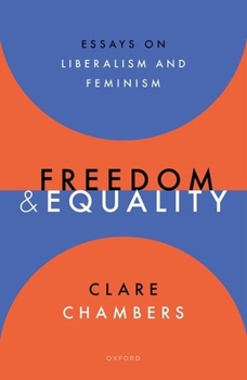 Hardcover Freedom and Equality: Essays on Liberalism and Feminism Book