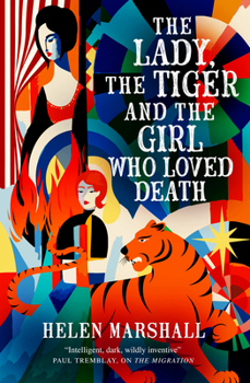 Paperback The Lady, the Tiger and the Girl Who Loved Death Book