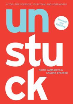 Paperback Unstuck: A Tool for Yourself, Your Team, and Your World Book