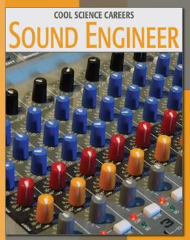 Sound Engineer - Book  of the Cool Science Careers