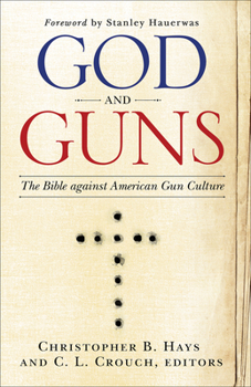 Paperback God and Guns: The Bible Against American Gun Culture Book