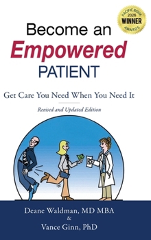 Hardcover Become an Empowered Patient: Get Care You Need When You Need It Book