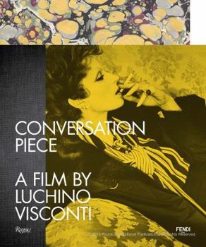 Conversation Piece: A Film by Luchino Visconti