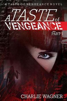 Paperback A Taste of Vengeance: A Female Serial Killer Novel Book