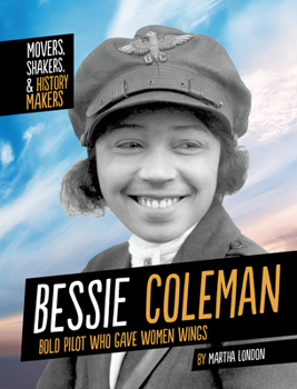 Paperback Bessie Coleman: Bold Pilot Who Gave Women Wings Book