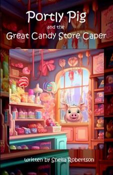 Paperback Portly Pig and the Great Candy Store Caper Book