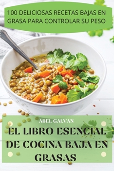 Paperback El Libro Esencial de Cocina Baja En Grasas [Spanish] Book