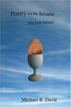 Paperback Poetry for the Insane: The Full Mental Book