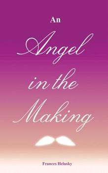 Paperback An Angel in the Making Book