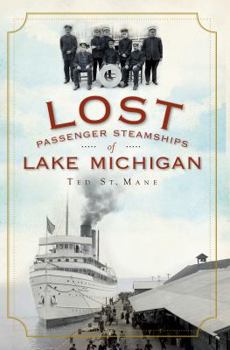 Paperback Lost Passenger Steamships of Lake Michigan Book