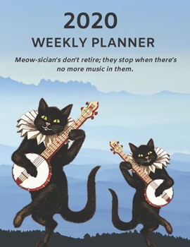 Undated Blank Weekly Planner: Funny Cat Pun Cover For Musicians | Plan Day, Week, Month For The Year | Schedule Tasks Monthly or Yearly & See Each ... Gift Logbook For Music Lovers | 2020 Notebook