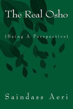 Paperback The Real Osho: (Being a Perspective) Book