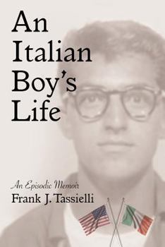 Paperback An Italian Boy's Life: An Episodic Memoir Book