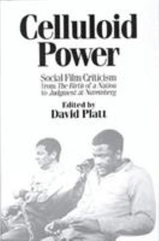 Hardcover Celluloid Power: Social Film Criticism from the Birth of a Nation to Judgment at Nuremberg Book