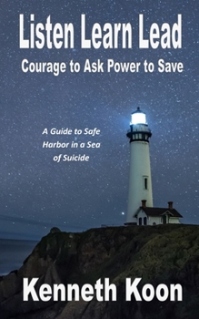 Paperback Listen Learn Lead: Courage to Ask Power to Save Book