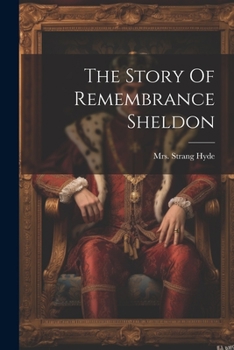 Paperback The Story Of Remembrance Sheldon Book