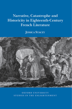 Paperback Narrative, Catastrophe and Historicity in Eighteenth-Century French Literature Book