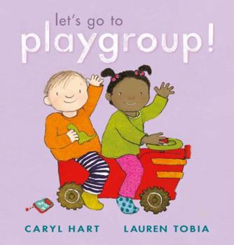 Hardcover Let's Go to Playgroup! Book