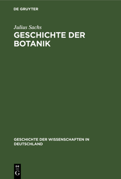 Hardcover Geschichte Der Botanik: Vom 16. Jahrhundert Bis 1860 [German] Book