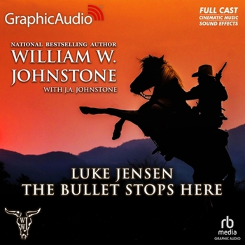 The Bullet Stops Here [Dramatized Adaptation]: Luke Jensen 10 B0CP2VQZFR Book Cover