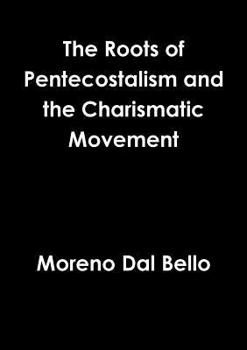 Paperback Roots of Pentecostalism and the Charismatic Movement Book