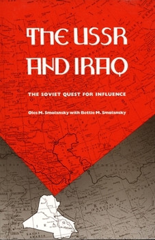 Paperback The USSR and Iraq: The Soviet Quest for Influence Book