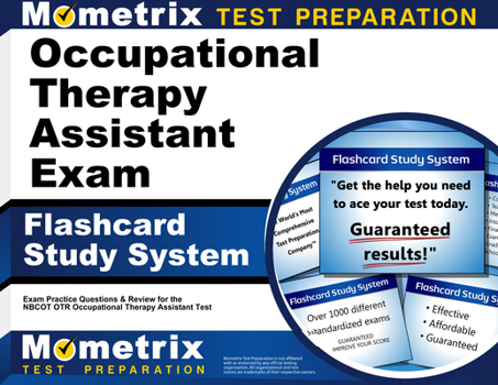 Misc. Occupational Therapy Assistant Exam Flashcard Study System: Ota Exam Practice Questions & Review for the Nbcot Cota Certified Occupational Therapy Ass Book