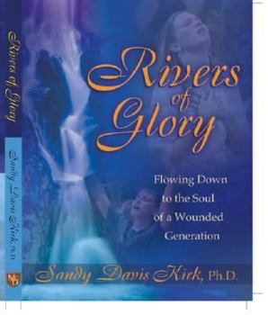 Paperback Rivers of Glory: Flowing Down to the Soul of a Wounded Generation Book