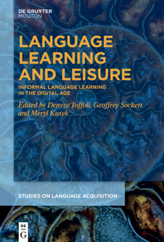 Hardcover Language Learning and Leisure: Informal Language Learning in the Digital Age Book