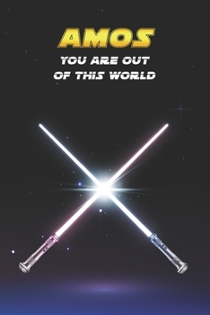 Amos You Are Out Of This World: Unique Personalised Full Lined Sci-Fi Journal Diary Notebook Gift For A Boy Called Amos - 100 Pages - Perfect for Boys ... Journal For Home, School College Or Work.