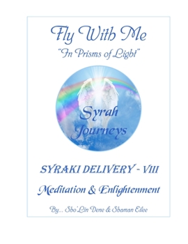 Paperback Fly With Me "In Prisms of Light": Syrah Journeys Book