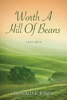 Paperback Worth A Hill Of Beans: 1933-2013 Book