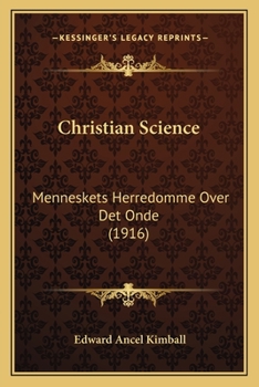 Paperback Christian Science: Menneskets Herredomme Over Det Onde (1916) [Norwegian] Book