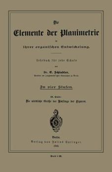 Die Elemente Der Planimetrie in Ihrer Organischen Entwickelung: Lehrbuch Fur Jede Schule