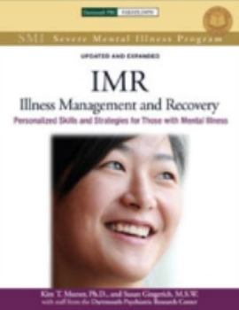 Hardcover Illness Management and Recovery IMR: Personalized Skills and Strategies for Those with Mental Illness Book