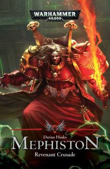 Mephiston: Revenant Crusade: Revenant Crusade - Book  of the Warhammer 40,000