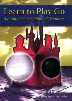 Paperback Learn to Play Go: The Palace of Memory (Volume V): The Palace of Memory Volume V Book