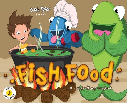 Hardcover Fish Food: A Laugh-Along Songbook Book