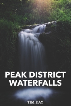 Paperback Peak District Waterfalls: A photographers guide Book
