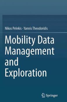 Paperback Mobility Data Management and Exploration Book