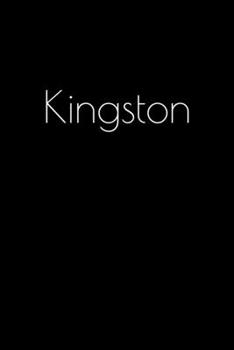 Paperback Kingston: Notebook / Journal / Diary - 6 x 9 inches (15,24 x 22,86 cm), 150 pages. Personalized for Kingston. Book